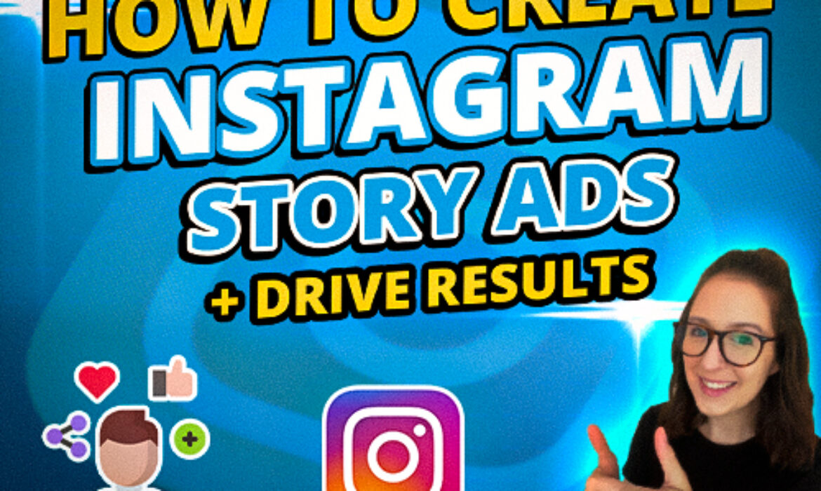 Comment créer des publicités Instagram Story + générer des résultats