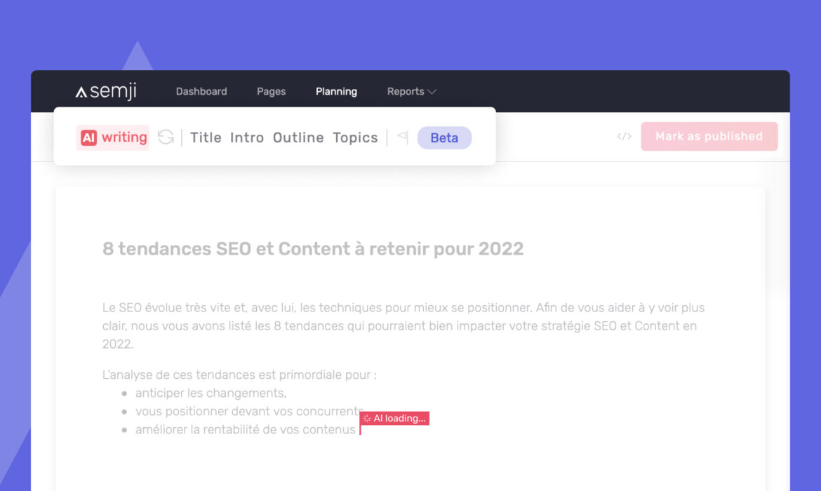 AI Writing : rédigez des contenus optimisés pour le SEO en 6 fois moins de temps